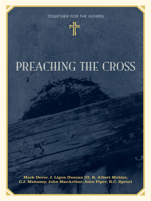Title details for Preaching the Cross by Mark Dever - Available